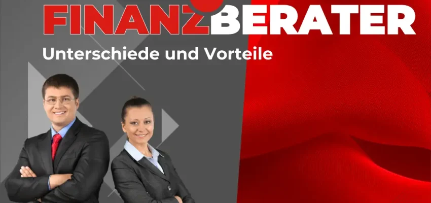 Finanzberater oder Finanzcoach: Ein Vergleich der Beratungsformen und ihre Vorteile