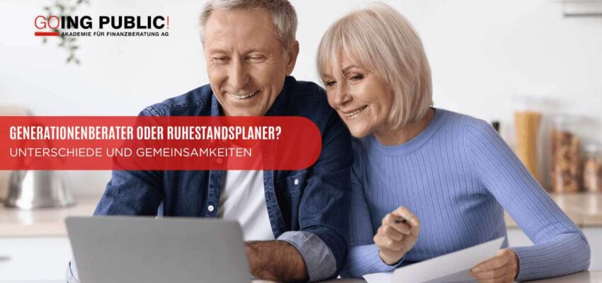 Generationenberater oder Ruhestandsplaner? Was sind die Unterschiede