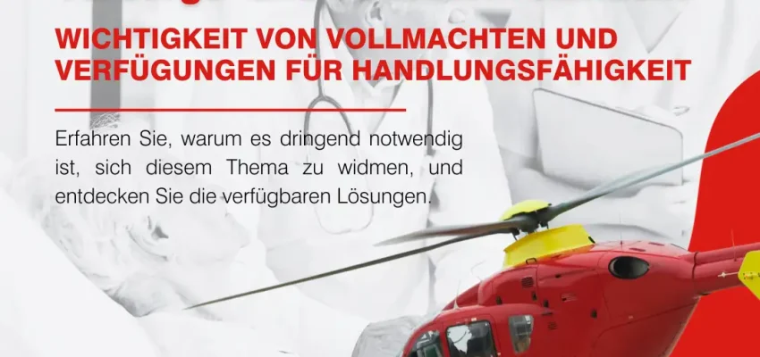 Wichtigkeit von Vollmachten und Verfügungen für Handlungsfähigkeit Ihrer Angehörigen